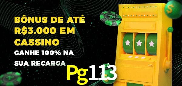 Pg113 melhor bônus de depósito